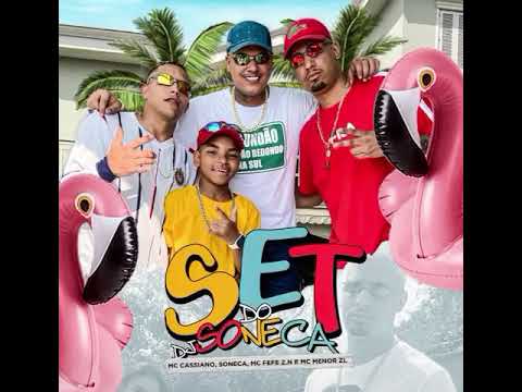 Set Do DJ Soneca - MC Cassiano,Soneca,MC Fefe Z.N e Menor ZL