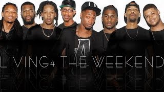 The KTookes Spot: "Living 4 The Weekend" Season Premiere Review