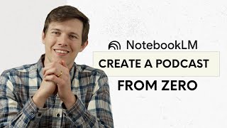 NotebookLM Tutorial: Turn Your Documents into a 30-Minute AI Podcast