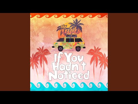 If You Hadn't Noticed