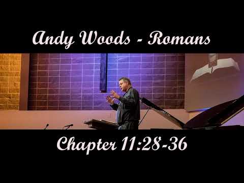 Andy Woods - Romans 11:28-36