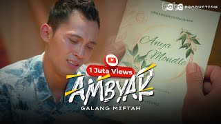 Download lagu Galang Miftah - AMBYAR mp3