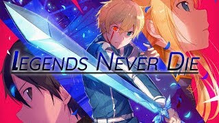 Download lagu Sword Art Online: Alicization [AMV] - Legends Never Die mp3
