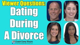 Dating During A Divorce