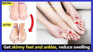 Get Slim Feet and Skinny Ankles. How to reduce swelling feet and ankles, Lose fat in your feet fast.
