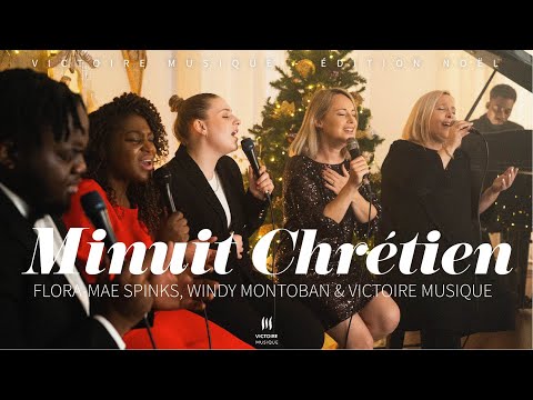 MINUIT CHRÉTIEN | Flora-Mae Spinks, Louise-Windy Montoban & Victoire Musique LIVE