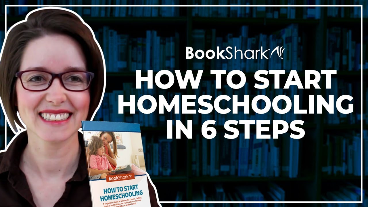 How to Start Homeschooling in 6 Steps