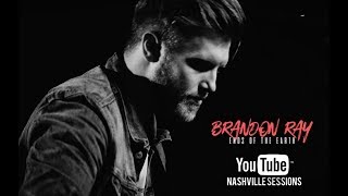 Brandon Ray - Ends of the Earth - #YouTubeNashville