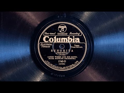 Señorita • Anson Weeks and His Hotel Mark Hopkins Orchestra (Victrola Credenza)