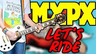 MxPx - Let&#39;s Ride Guitar Cover
