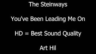 The Steinways - You've Been Leading Me On