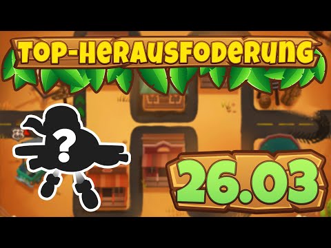 Top-Herausforderung 26.03.2023 - Strassenmitte [#BloonsTD6]