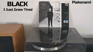 Black, I Just Grew Tired (Vinyl Version)