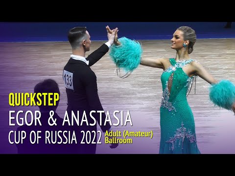 Quickstep = Egor Romaniuk & Anastasia Ptashinskaya = 2022 Cup of Russia Adult Ballroom