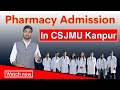 Pharmacy Admission In CSJMU 2023 CSJMUpharmacyadmission2023 Bpharma