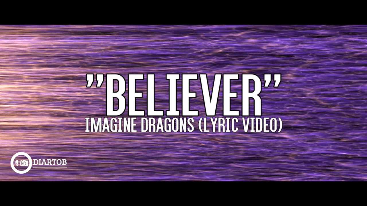Imagine Dragons Believer song lyrics Download