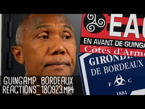 RÉACTIONS APRÈS GUINGAMP - BORDEAUX (1-3) / Ligue 1 - 23 septembre 2018