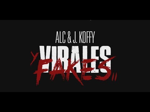 ALC & JOHN KOFFY - VIRALES Y FAKES (VIDEOCLIP OFICIAL) REQUIEM FILMS 2018