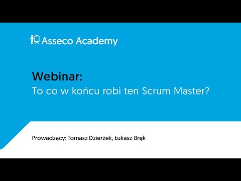 To co w końcu robi Scrum Master?