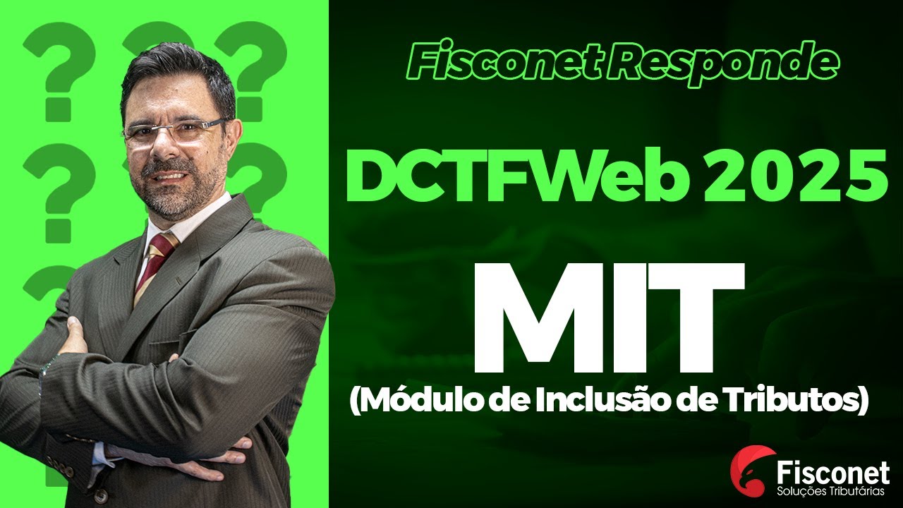 DCTFWeb 2025 I MIT (Módulo de Inclusão de Tributos)