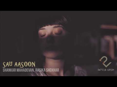 Sau Aasoon | Slowed and Reverb | Katti Batti | Shankar Mahadevan & Rasika Shekhar