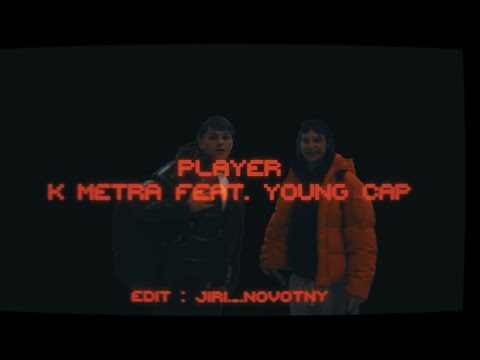 K METRA x Young Čáp - Player (official video 2026)