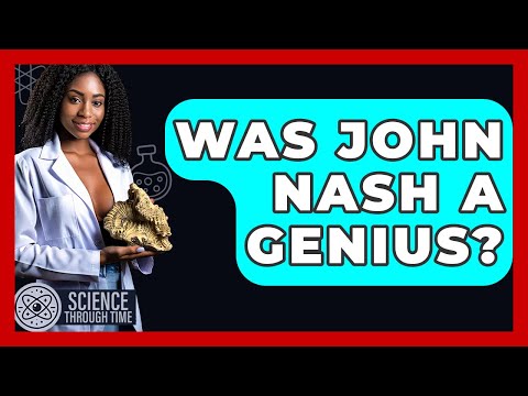 Was John Nash A Genius? - Science Through Time