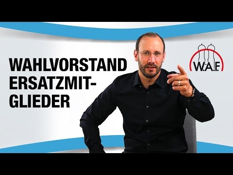 Muss der Betriebsrat Ersatzmitglieder für den Wahlvorstand bestimmen? | Betriebsrat Video