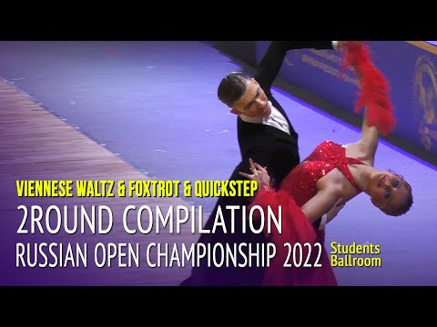 Viennese Waltz, Foxtrot & Quickstep Compilation = Russian Open Championship 2022 = Students Ballroom