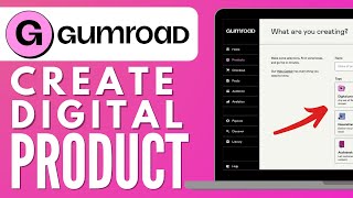 How to Create a Digital Product on Gumroad