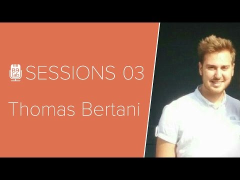 B9lab Sessions 03 - Thomas Bertani