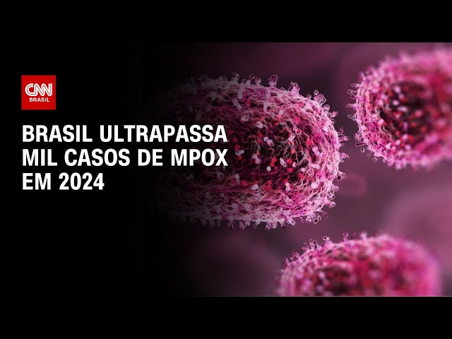 Brasil ultrapassa mil casos de mpox em 2024 | LIVE CNN