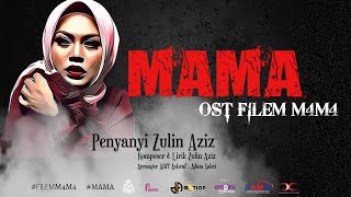 Download lagu Zulin Aziz - MAMA [  Lyric Video ] [ OST FILEM M4M4 ] mp3