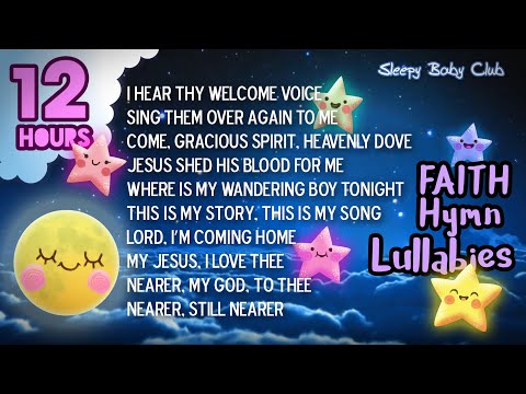 🟡[10 Songs] FAITH Hymn Lullabies Coll. ♫ Lullabies for Babies to Go to Sleep Baby Christian Song