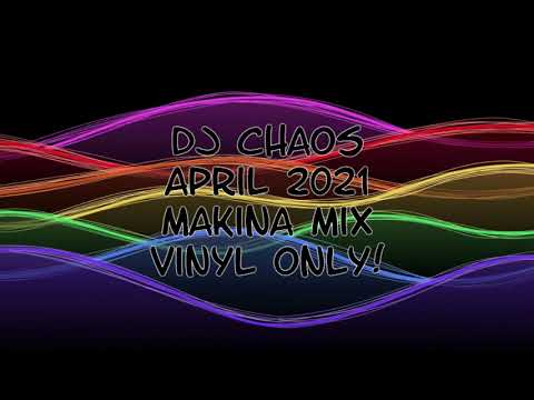 Dj Chaos - April 2021 - Makina Mix