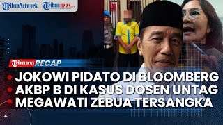 LIVE:  Jokowi Pidato di Bloomberg | Peran AKBP Basuki di Kasus Kematian Dosen Untag