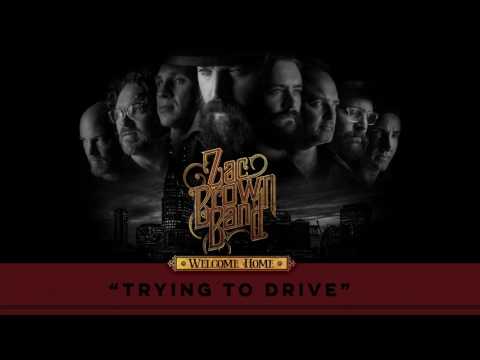 Zac Brown Band - Trying To Drive (Audio Stream) | Welcome Home