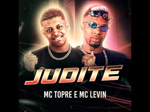 MC Levin e MC Topre - Senta Judite, Kika Judite (DJTH)