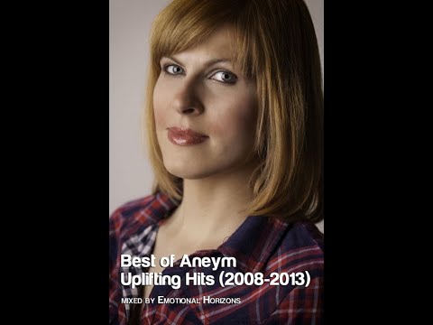 Best of Aneym Uplifting Hits (2008-2013)
