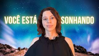 Transforme a sua realidade em um sonho lúcido