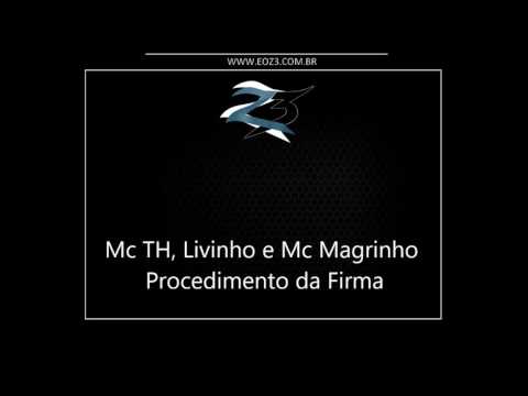 Mc TH, Mc Livinho e Mc Magrinho - Procedimento da Firma [LANÇAMENTO 2017] [DJ STANLEY]