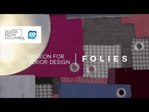 Folies, Passion for Interior Design | Design Room Colombia