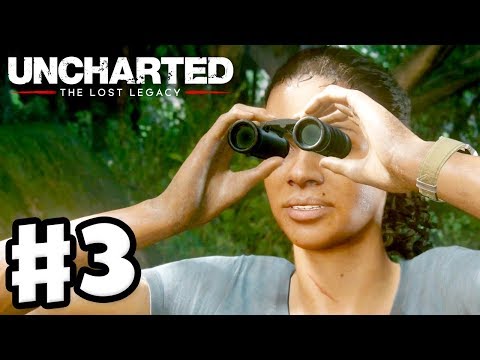 Uncharted: The Lost Legacy - Gameplay Walkthrough Part 3 - Chapter 3: Homecoming (PS4 Pro)