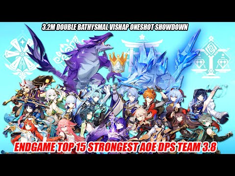 EndGame Top 15 Strongest AOE DPS Team 3.8 - 3.2M Double Bathysmal Vishap Oneshot Showdown