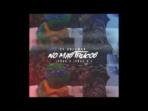 Ef Coleman - No mas trucos 💣💰 (Prod x Isaac H.)