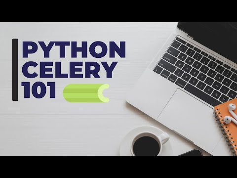 Python Celery 101 A Simple Intro To Setup Use Celery Task Queue Celery Python Taskqueue
