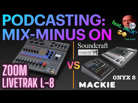 PODCAST on ZOOM L-8 w/REMOTE GUESTS (vs MACKIE ONYX8, SOUNDCRAFT Signature 12MTK)