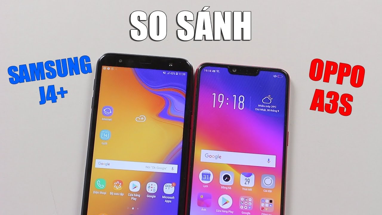 So sánh Samsung Galaxy J4+ vs Oppo A3s: Ai nói Oppo keo kiệt nhất