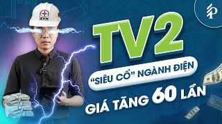 TV2 thuộc Top cổ phiếu tăng mạnh nhất 10 năm qua, vì sao? | Phân tích cổ phiếu TV2