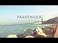 Passenger - Anywhere (Video Lirik)
